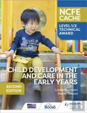 Ncfe Cache Level 1/2 Technical Award In Child Development And Care In The Early Years Second Edition