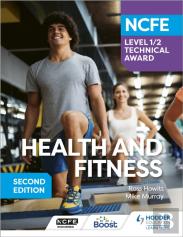 Ncfe Level 1/2 Technical Award In Health And Fitness, Second Edition