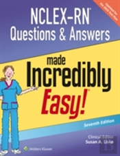 Nclex-Rn Questions & Answers Made Incredibly Easy