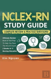 Nclex-Rn Study Guide Practice Questions & Vocabulary Edition 2 Books In 1! Complete Review & Practice Questions