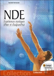 Nde ; Expérience Mystique D'Hier Et D'Aujourd'Hui