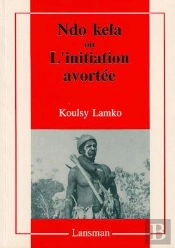 Ndo Kela Ou L'Initiation Avortee