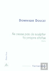 Ne Cesse Pas De Sculpter Ta Propre Statue (Plotin)