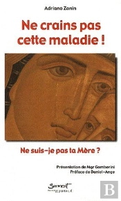 Ne Crains Pas Cette Maladie ! ; Ne Suis-Je Pas Ta Mère ?