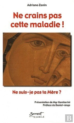 Bertrand.pt - Ne Crains Pas Cette Maladie ! ; Ne Suis-Je Pas Ta Mère ?