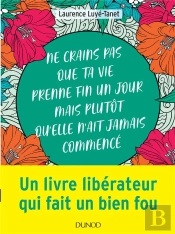 Ne Crains Pas Que Ta Vie Prenne Fin Un Jour Mais Plutot Qu'Elle N'Ait Jamais Commence