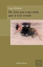 Ne Dites Pas A Mere Que Je Suis Vivant