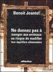 Ne Donnez Pas À Manger Aux Animaux ; Au Risque De Perturber Leur Équilibre Alimentaire