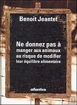 Bertrand.pt - Ne Donnez Pas À Manger Aux Animaux ; Au Risque De Perturber Leur Équilibre Alimentaire