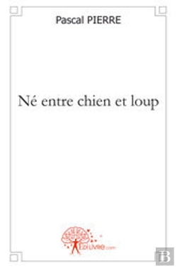 Bertrand.pt - Né Entre Chien Et Loup