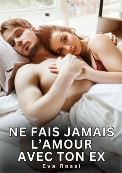 Bertrand.pt - Ne Fais Jamais Amour Avec Ton Ex - Nouvelles Erotiques De Sexe Ta