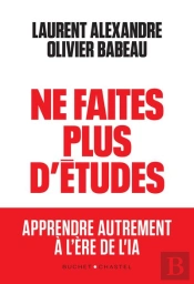 Ne Faites Plus D'Études : Apprendre Autrement À L'Ère De L'Ia