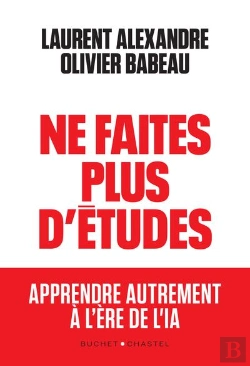 Bertrand.pt - Ne Faites Plus D'Études : Apprendre Autrement À L'Ère De L'Ia