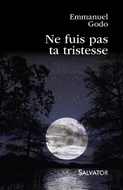 Ne Fuis Pas Ta Tristesse