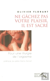 Ne Gâchez Pas Votre Plaisir, Il Est Sacré