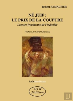 Bertrand.pt - Né Juif : Le Prix De La Coupure ; Lecture Freudienne De L'Indicible