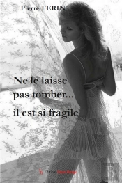 Ne Le Laisse Pas Tomber... Il Est Si Fragile