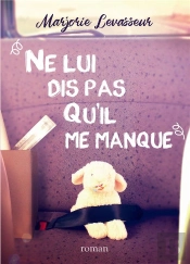Ne Lui Dis Pas Qu'Il Me Manque