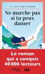 Ne Marche Pas Si Tu Peux Danser