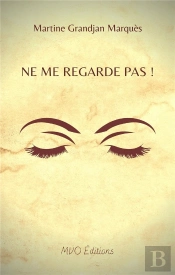 Ne Me Regarde Pas !