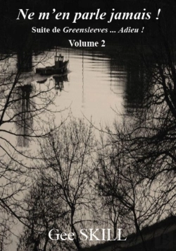 Bertrand.pt - Ne M'En Parle Jamais ! : Suite De Greensleeves... Adieu ! Volume 2