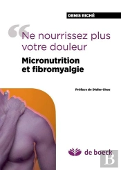 Ne Nourrissez Plus Votre Douleur Micronutrition Et Fibromyalgie