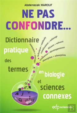 Bertrand.pt - Ne Pas Confondre... : Dictionnaire Pratique Des Termes En Biologie Et Sciences Connexes