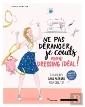 Ne Pas Déranger, Je Couds Mon Dressing Idéal !