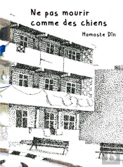 Ne Pas Mourir Comme Des Chiens