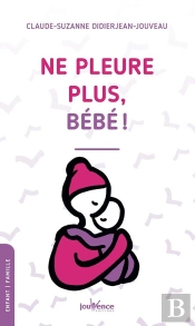 Ne Pleure Plus, Bébé !