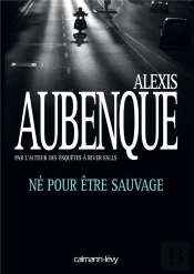 Ne Pour Etre Sauvage
