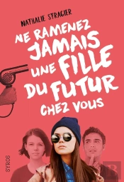 Ne Ramenez Jamais Une Fille Du Futur Chez Vous
