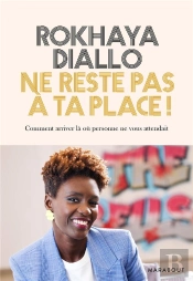 Ne Reste Pas A Ta Place - Comment S'Accomplir En Ne Faisant Rien De Ce Qui Etait Prevu