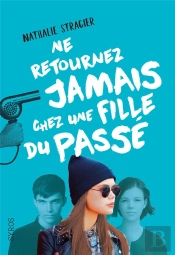 Ne Retournez Jamais Chez Une Fille Du Passé
