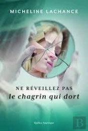 Ne Reveillez Pas Le Chagrin Qui Dort
