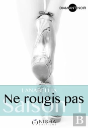 Ne Rougis Pas - Saison 1