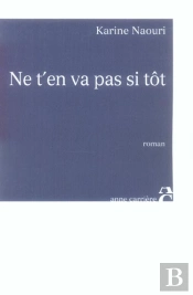 Ne T En Vas Pas Si Tot