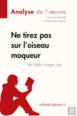 Bertrand.pt - Ne Tirez Pas Sur L'Oiseau Moqueur De Nelle Harper Lee
