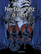 Ne Touchez À Rien