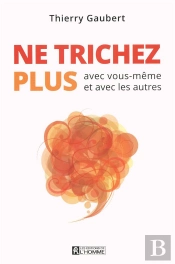Ne Trichez Plus Avec Vous-Même Et Avec Les Autres