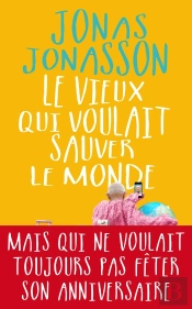 Ne Vieux Qui Voulait Sauver Le Monde
