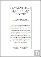 Ne Vivent Haut Que Ceux Qui Rêvent Avec Xavier Grall