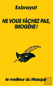 Ne Vous Fâchez Pas, Imogène !