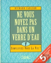 Ne Vous Noyez Pas Dans Un Verre D'Eau