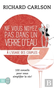 Ne Vous Noyez Pas Dans Un Verre D'Eau T.7 ; À L'Usage Des Couples