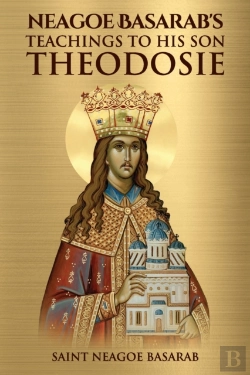Bertrand.pt - Neagoe Basarab'S Teachings To His Son Theodosie