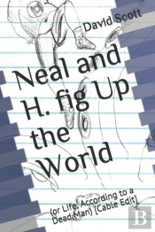 Neal And H. Fig Up The World