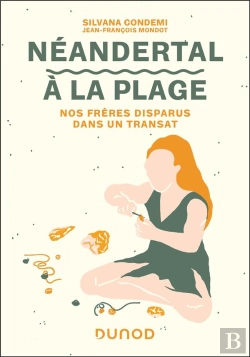 Bertrand.pt - Néandertal À La Plage : Nos Frères Disparus Dans Un Transat