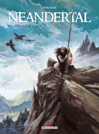 Néandertal Tome 1 : Le Cristal De Chasse