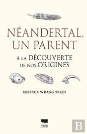 Néandertal, Un Parent. À La Découverte De Nos Origines